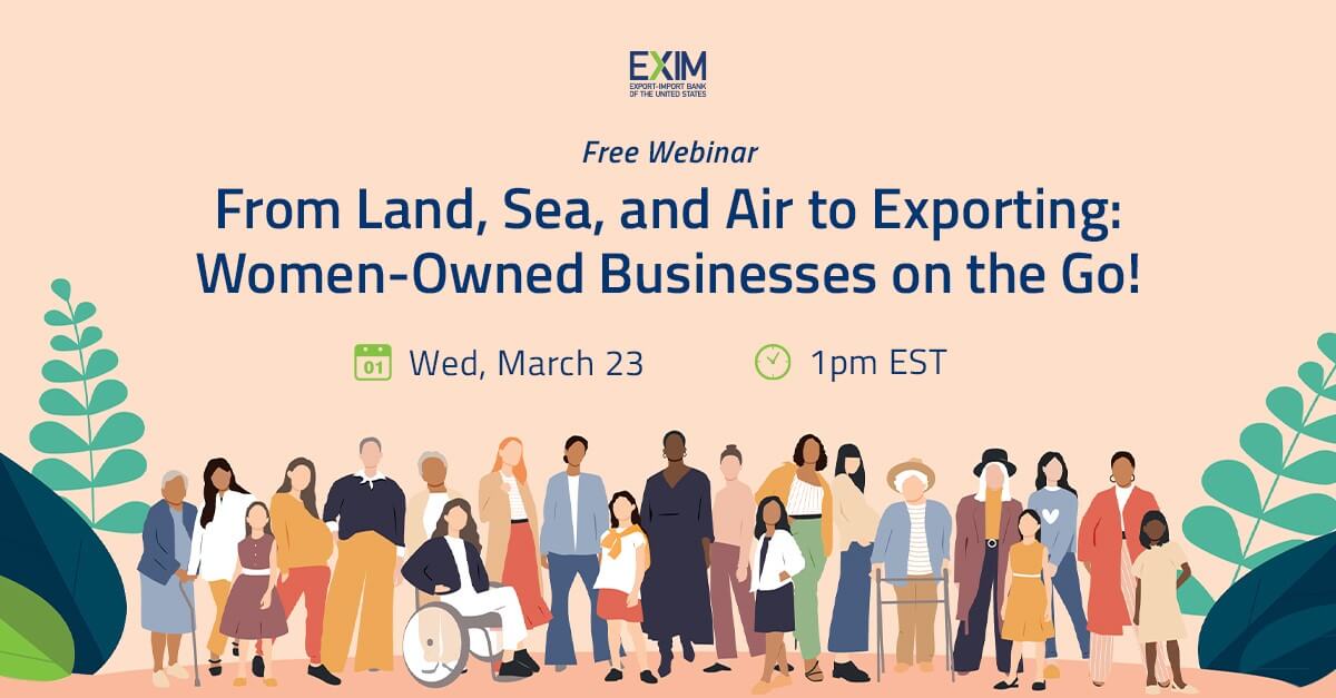 Free Webinar - From Land, Sea, and Air to Exporting – Women-Owned Business on the Go!